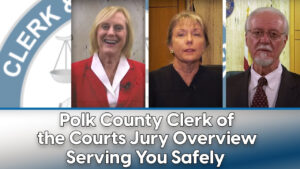 Serving You Safely Polk County Clerk Of The Courts Jury Overview YouTube